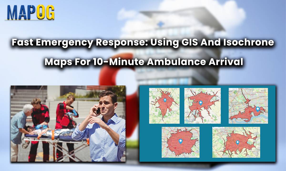 Fast Emergency Response: Using GIS and Isochrone Maps for 10-Minute Ambulance Arrival