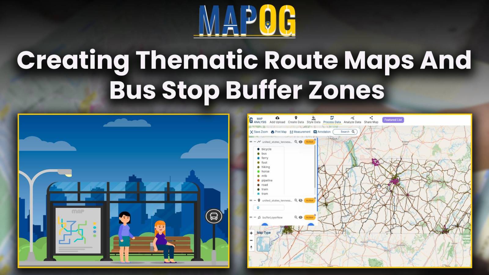 Creating Thematic Route Maps and Bus Stop Buffer Zones